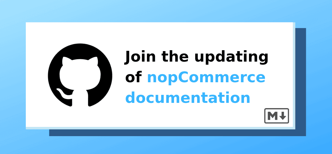 The major update of nopCommerce documentation. Join us!
