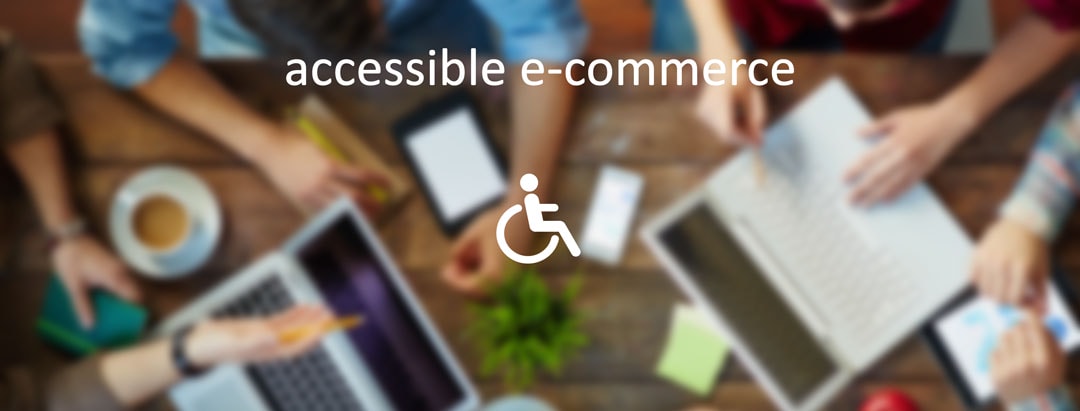Why you should consider making your store site accessible