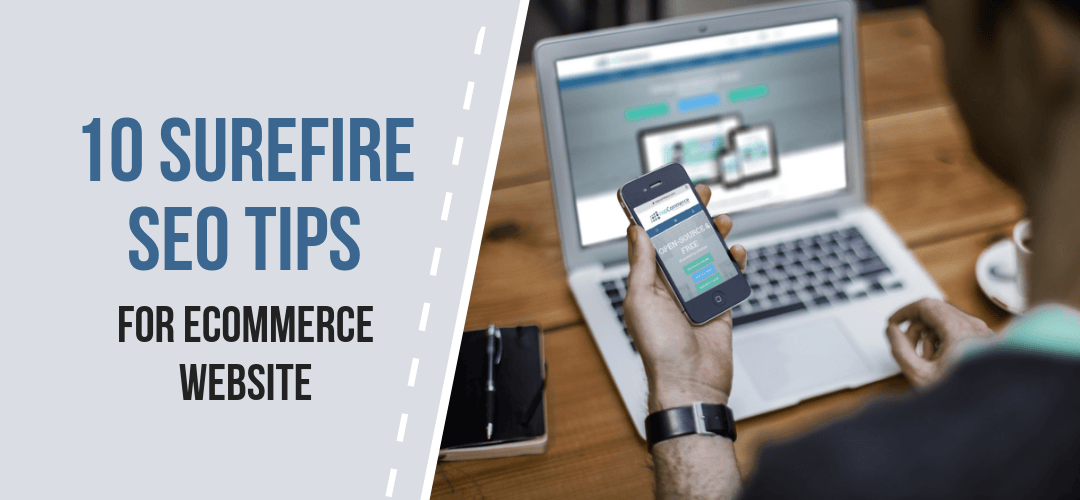 10 SUREFIRE SEO TIPS FOR ECOMMERCE WEBSITE 10 SUREFIRE SEO TIPS FOR ECOMMERCE WEBSITE