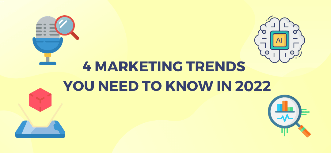 4 Marketing Trends You Need to Know in 2021