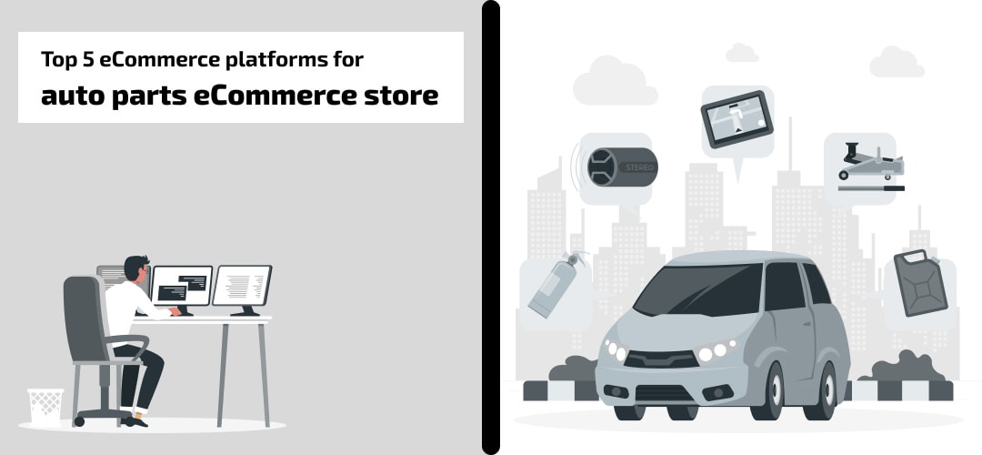 Top 5 eCommerce platforms for auto parts eCommerce store