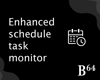 Picture of Enhanced Schedule Task Monitoring